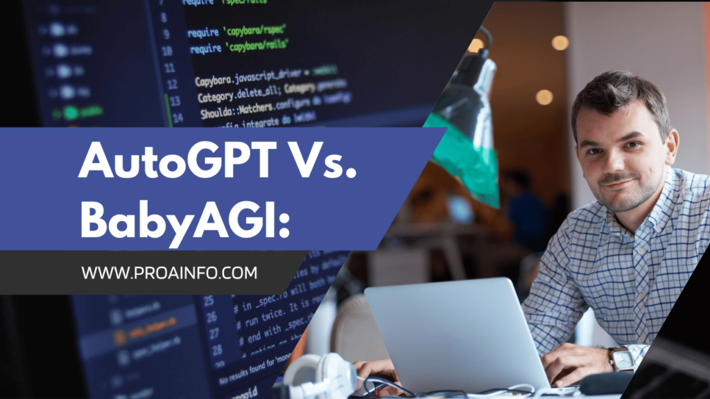 AutoGPT Vs. BabyAGI: Which Is Better?