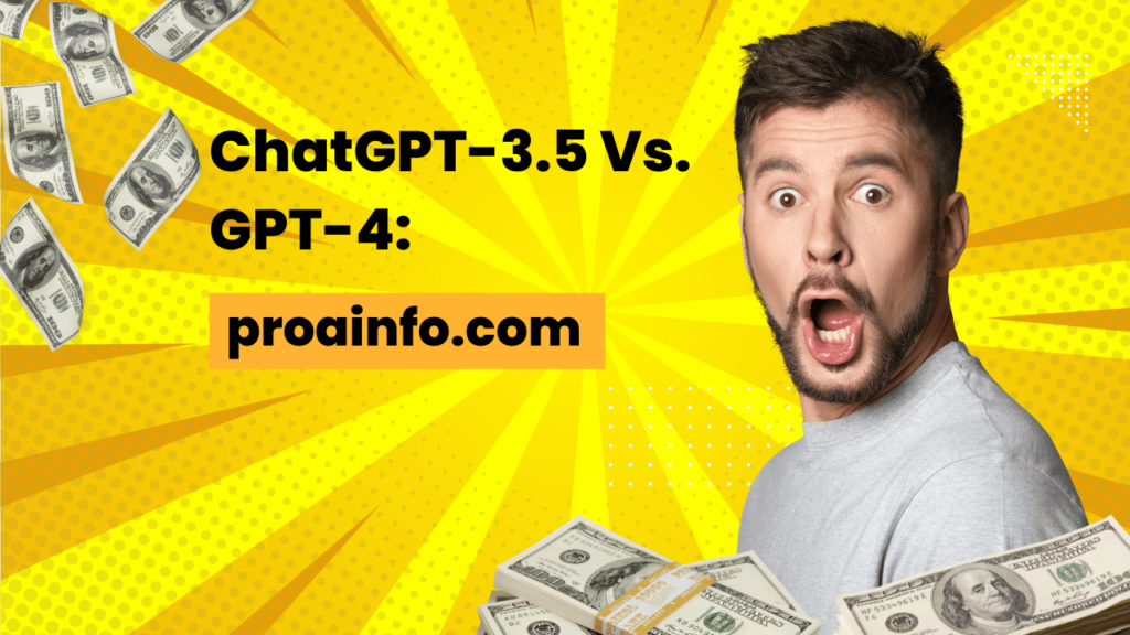 ChatGPT-3.5 Vs. GPT-4: Similarities And Differences