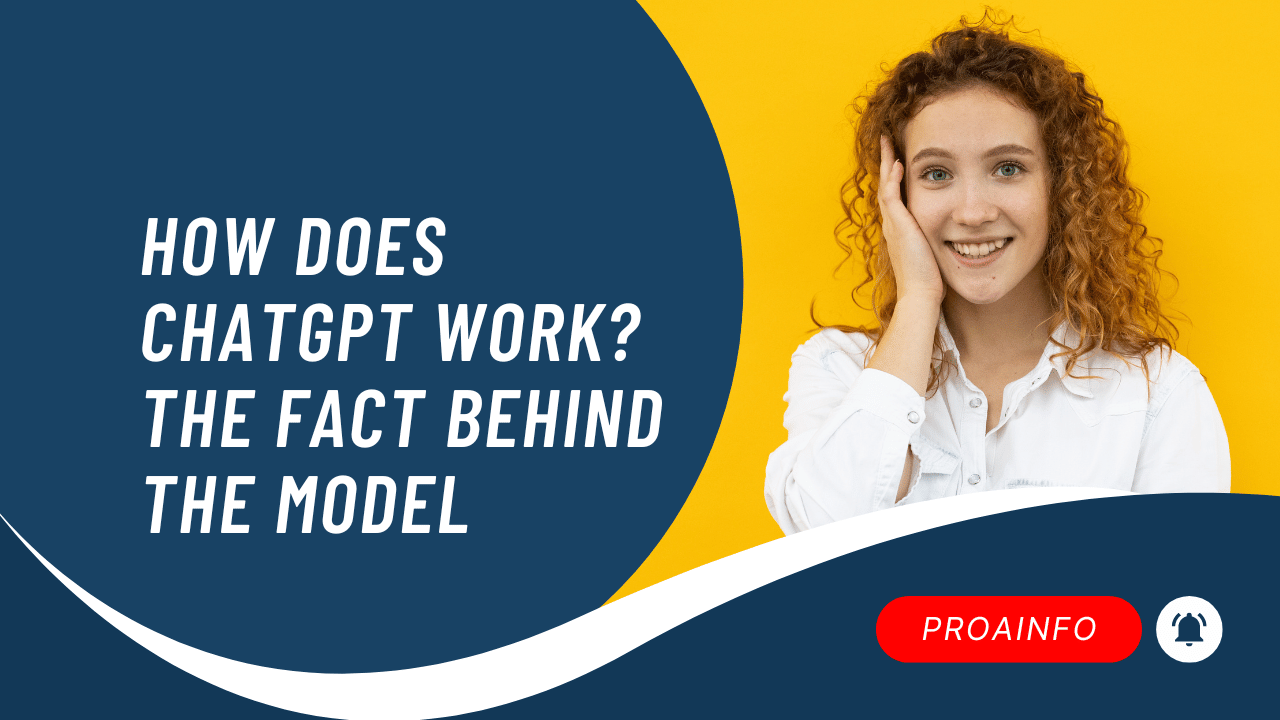 How Does ChatGPT Work? The Fact Behind the Model