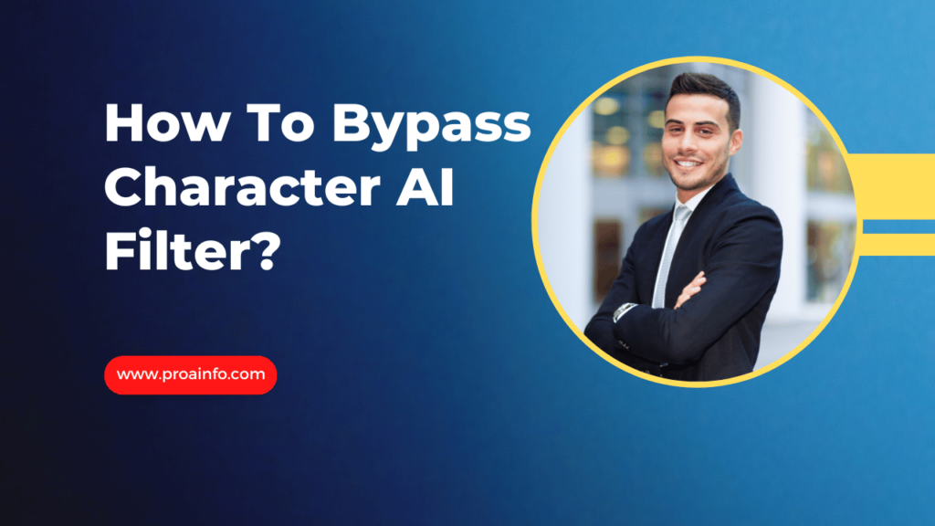 How To Bypass Character AI Filter? Proven Methods