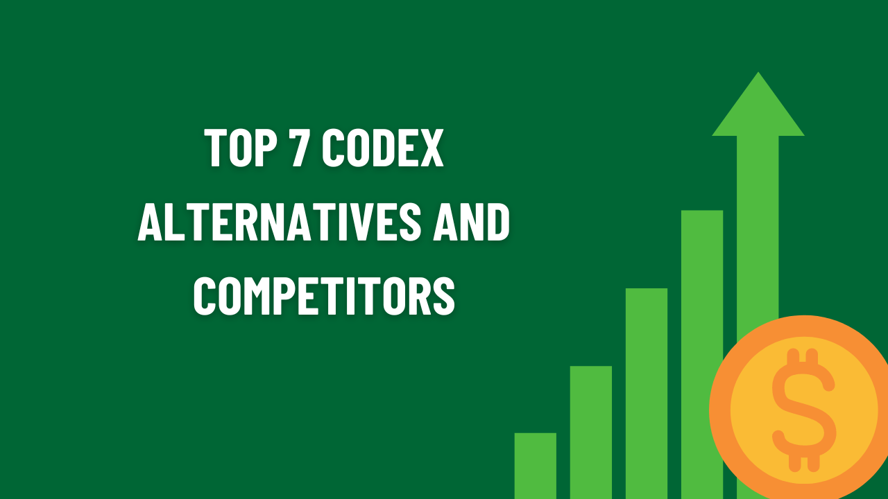 Top 7 Codex Alternatives And Competitors