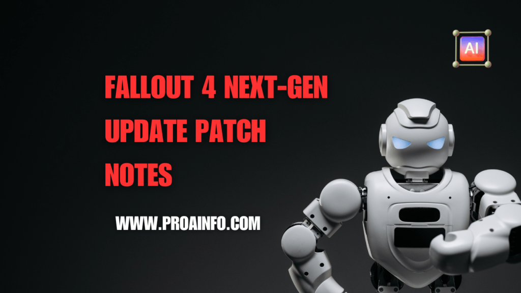 Fallout 4 Next-Gen Update Patch Notes