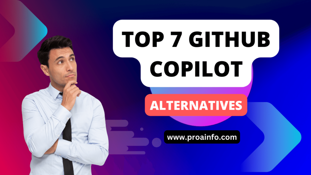 TOP 7 GITHUB COPILOT ALTERNATIVES
