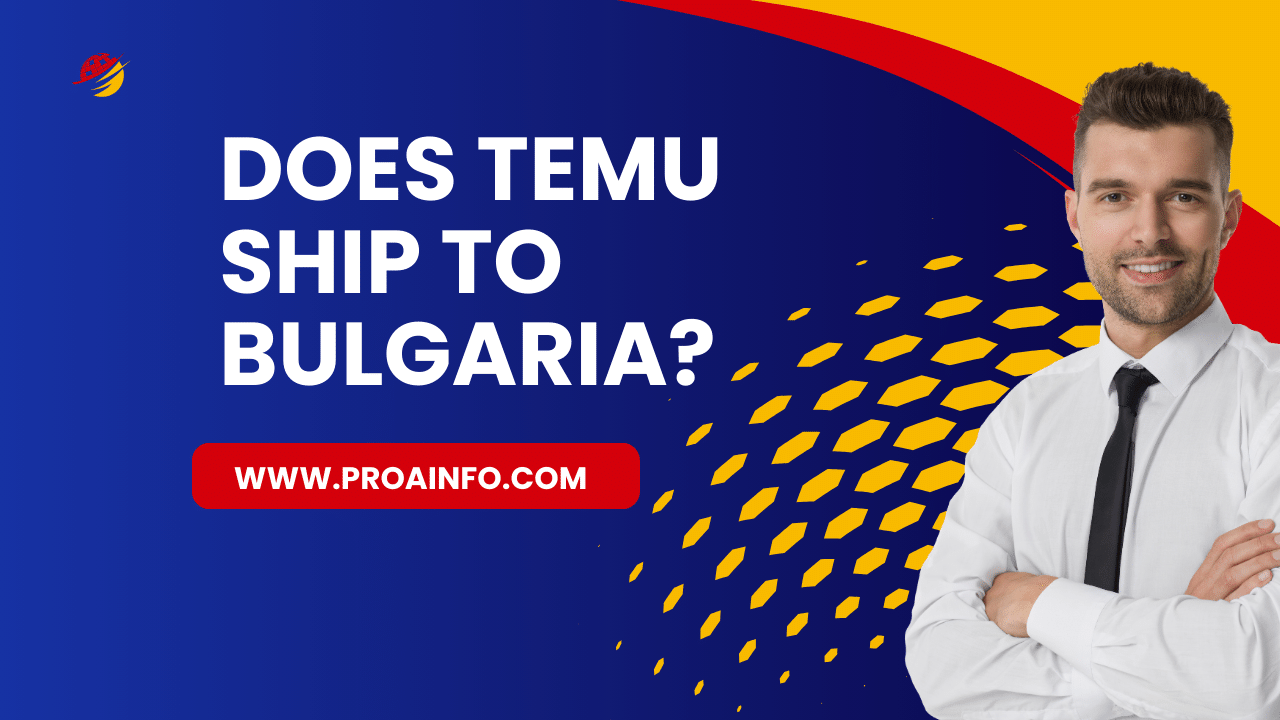 DOES TEMU SHIP TO BULGARIA?