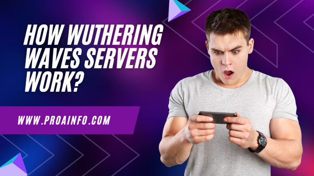 How Wuthering Waves Servers Work?