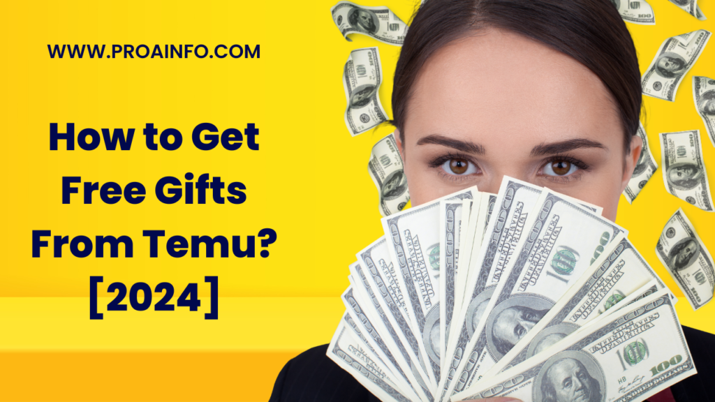 How to Get Free Gifts From Temu? [2024]