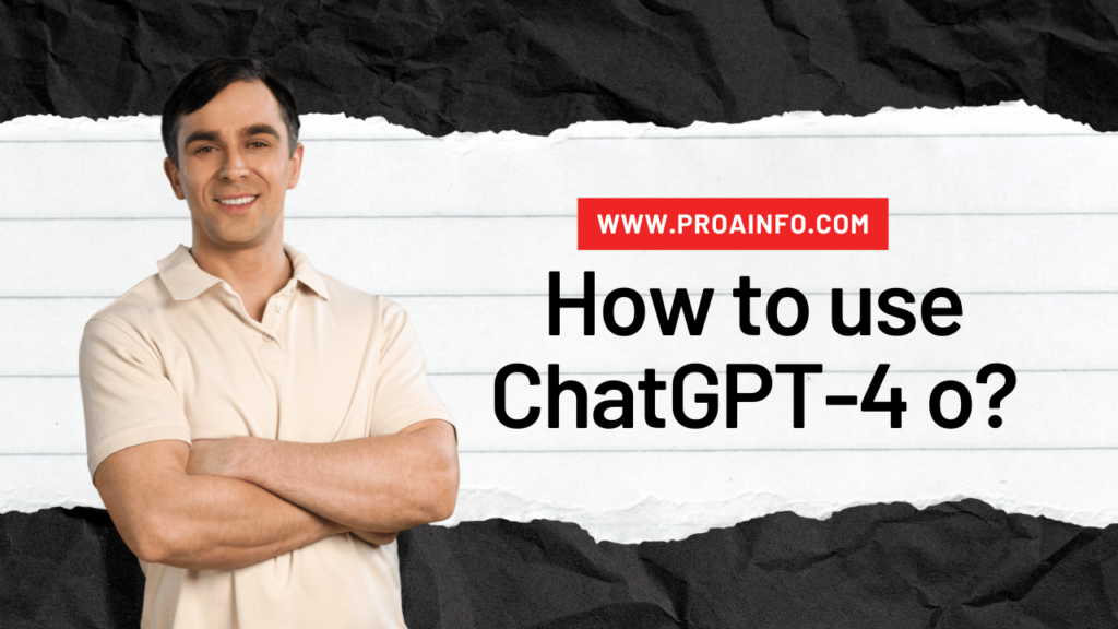 How to use ChatGPT-4 o?