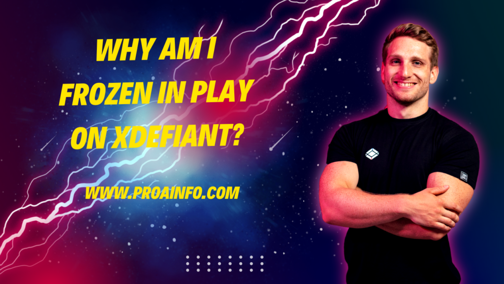 Why Am I Frozen in Play on Xdefiant?