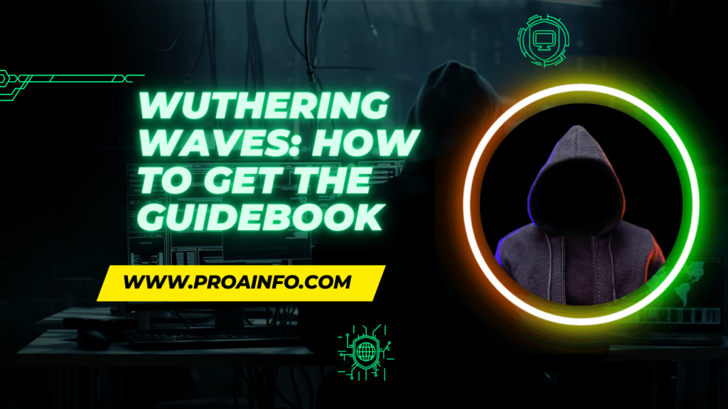 Wuthering Waves: How to Get the Guidebook