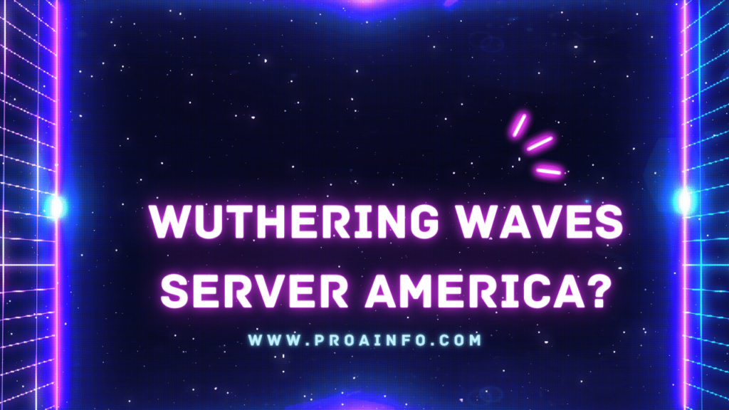 Wuthering Waves Server America?