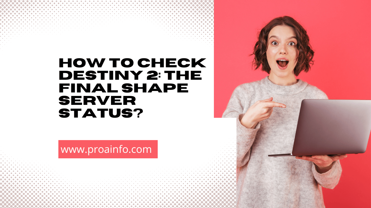 How to Check Destiny 2: The Final Shape Server Status?