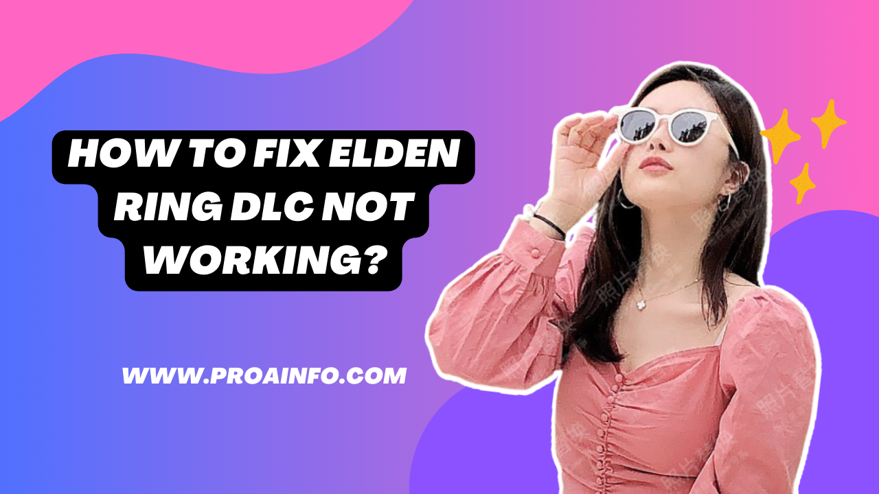 How to Fix Elden Ring Dlc Not Working?