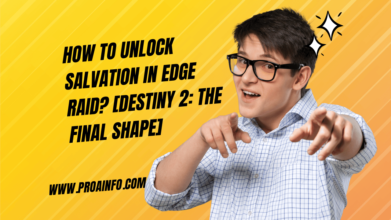 How to Unlock Salvation in Edge Raid? [Destiny 2: The Final Shape]