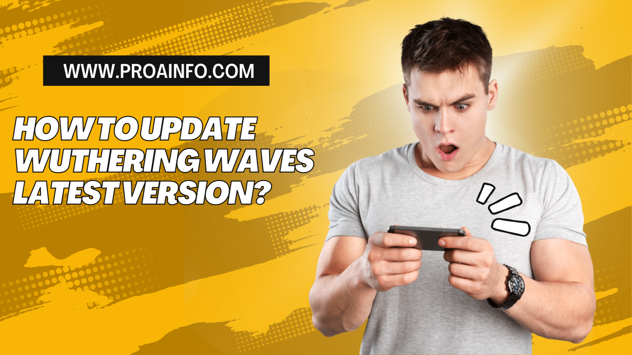 How to Update Wuthering Waves Latest Version?