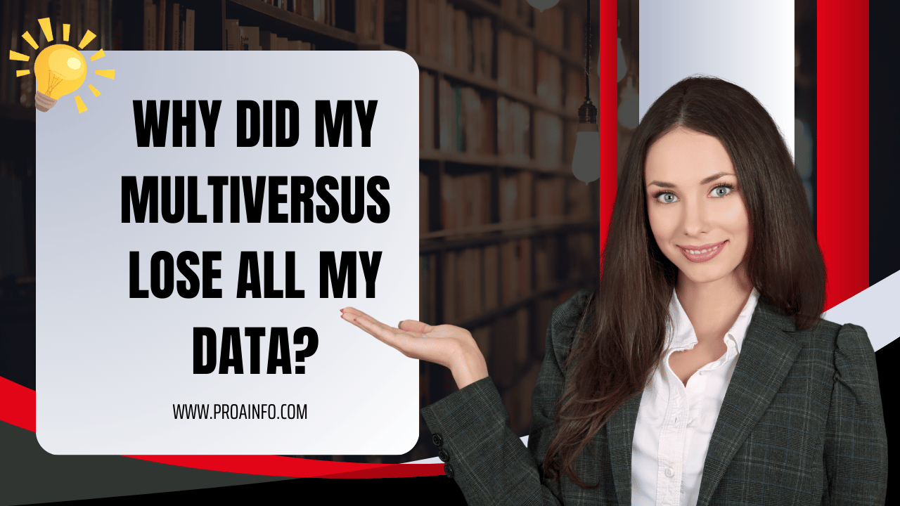 Why Did My Multiversus Lose All My Data?