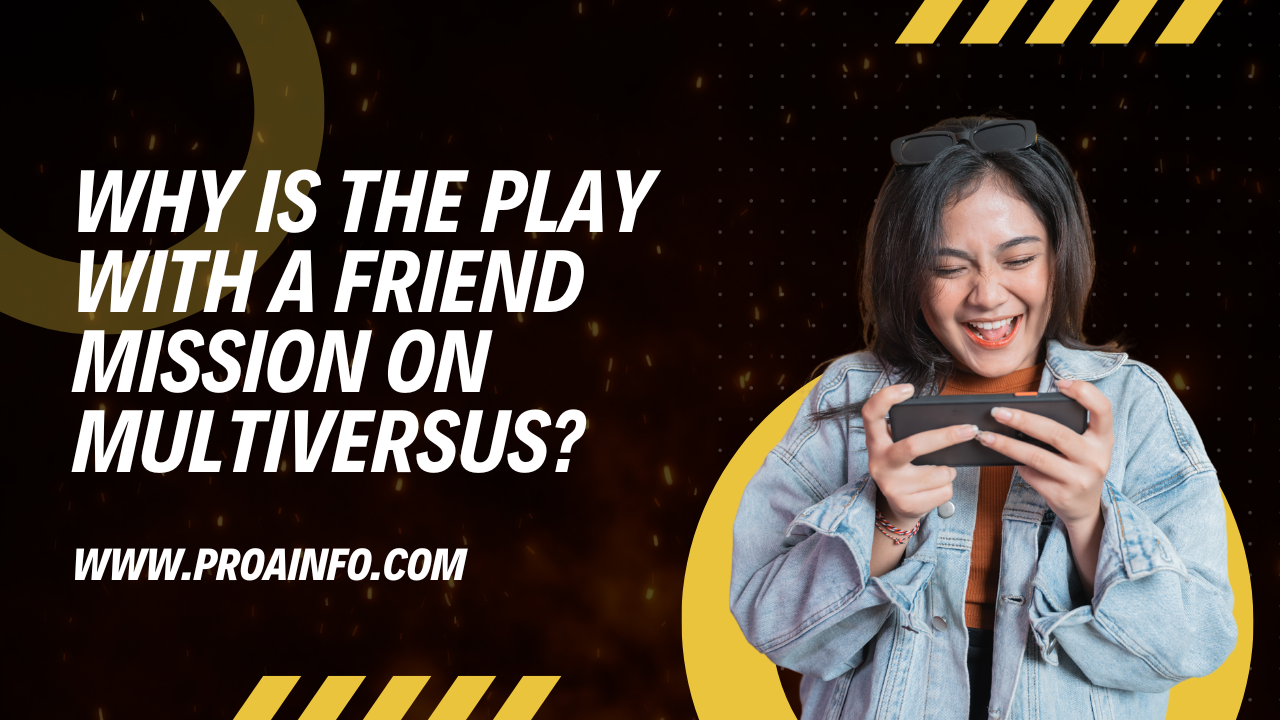 Why Is the Play with a Friend Mission on Multiversus?