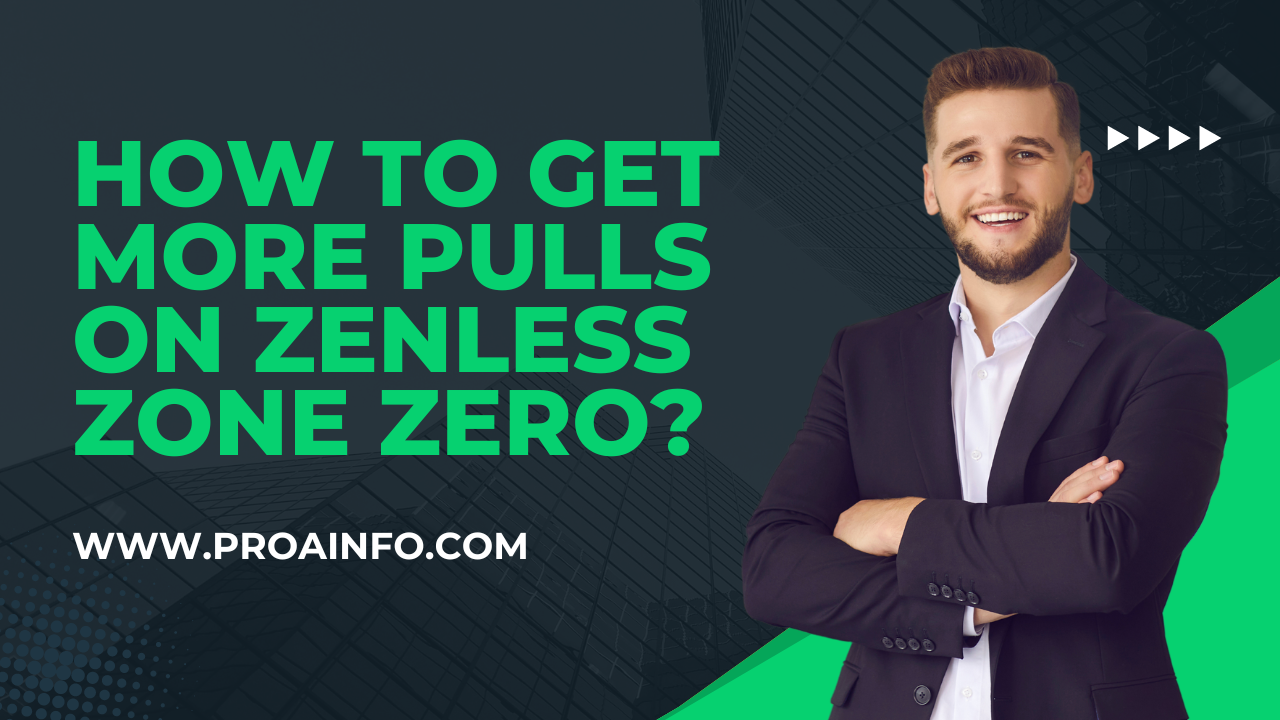 How to Get More Pulls on Zenless Zone Zero?